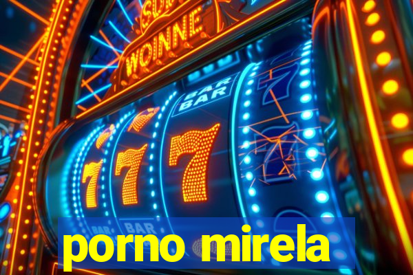 porno mirela